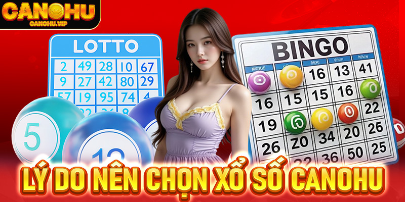 Lý do nên chọn xổ số Canohu thay vì mua vé truyền thống