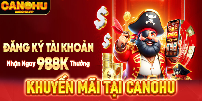 Top 3 khuyến mãi ấn tượng tại nhà cái Canohu