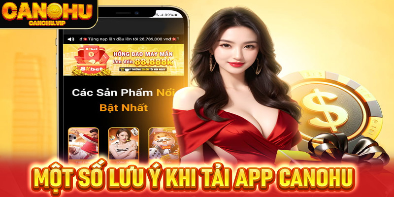 Câu hỏi thường gặp khi tải app Canohu